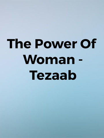 The Power Of Woman -Tezaab
