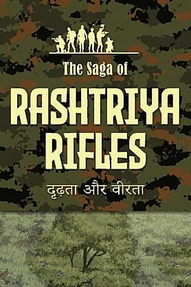 The Saga of Rashtriya Rifles