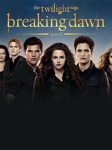 The Twilight Saga Breaking Dawn Part 2 2012 Movie Reviews