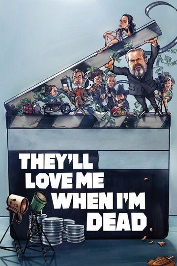 They`ll Love Me When I`m Dead