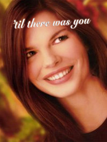 Til There Was You