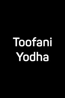Toofani Yodha