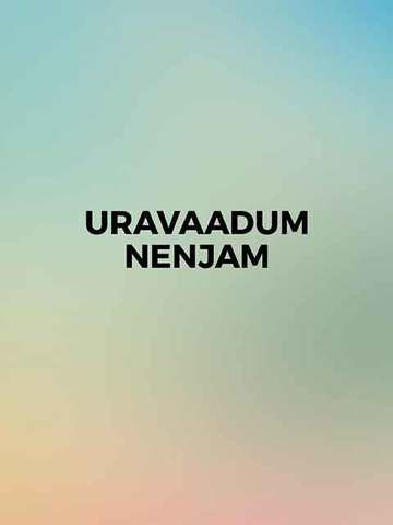 Uravaadum Nenjam
