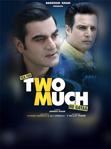 Yea Toh Two Much Ho Gayaa