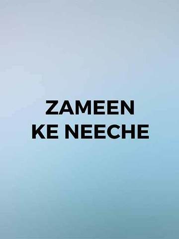 Zameen Ke Neeche