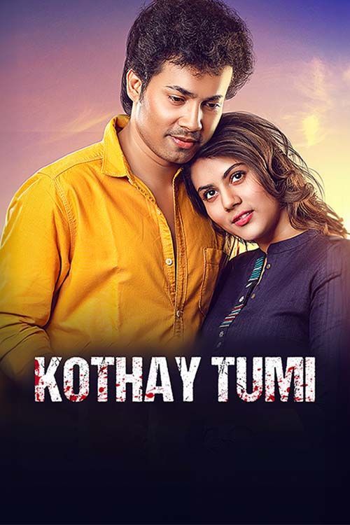Kothay Tumi 2023 Bengali ORG 1080p 720p 480p WEB-DL x264