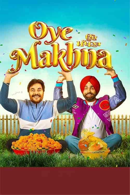 Oye Makhna (2022) Punjabi 1080p-720p-480p HDRip x264 AAC 5.1 ESubs Full Punjabi Movie