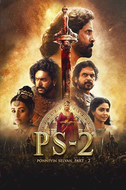 Ponniyin Selvan: Part 2 (2023) 1080p-720p-480p HDRip South Movie ORG. [Dual Audio] [Hindi or Tamil] x264 ESubs