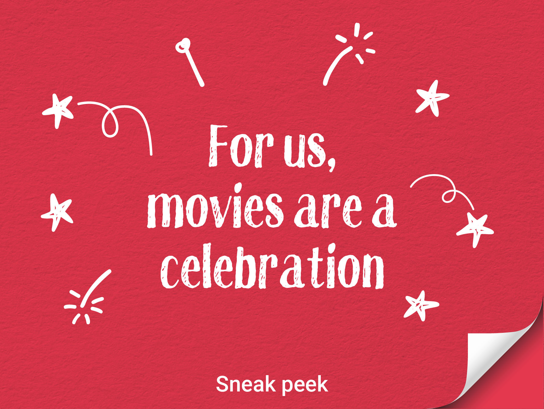 For us, movies are a celebration