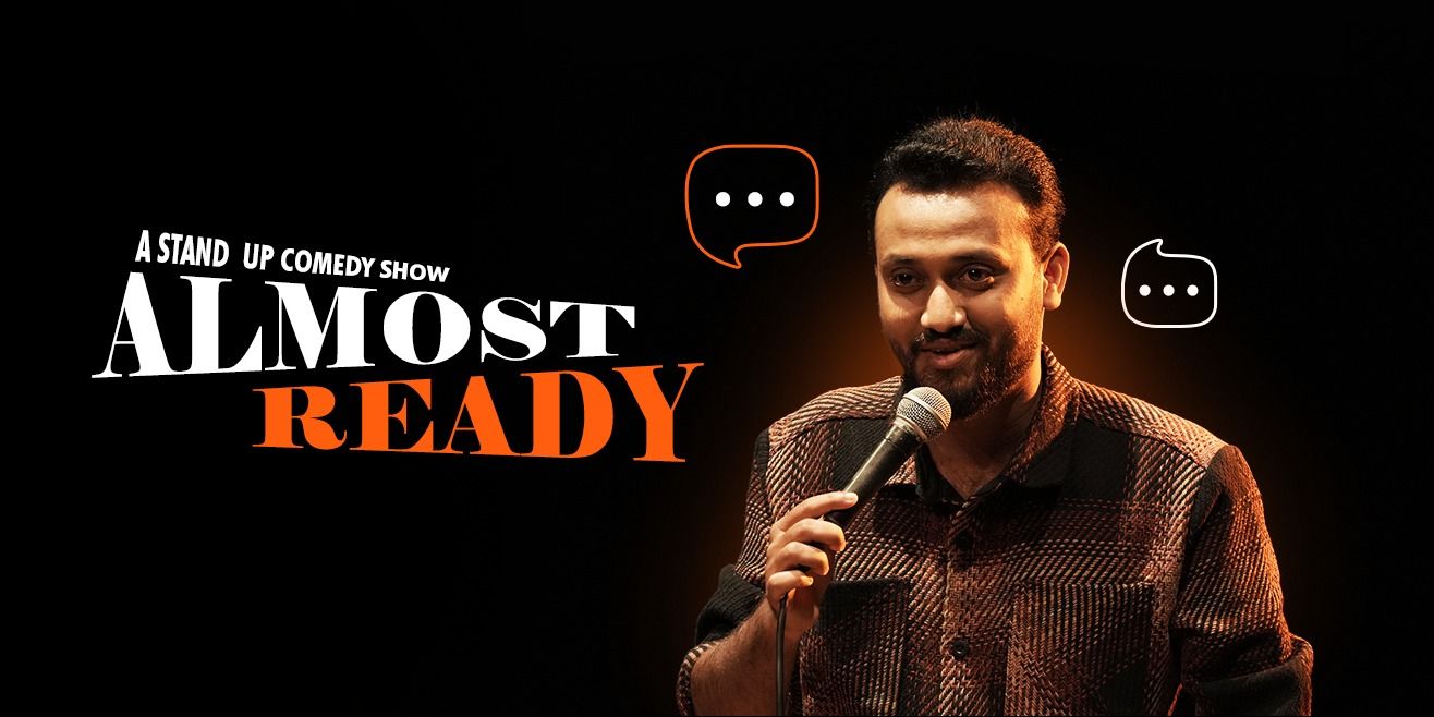 media-desktop-almost-ready-a-stand-up-show-by-bishal-mohanty--2026-4-14-t-10-1-14.jpg