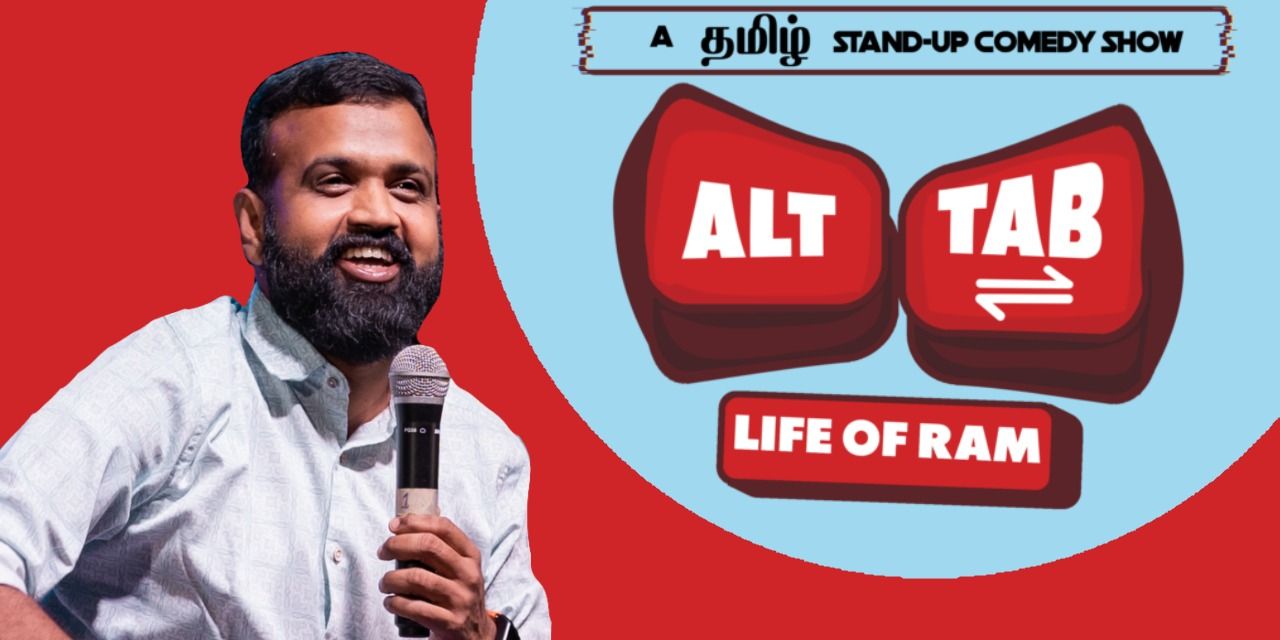media-desktop-alt-tab-life-of-ram-tamil-standup-2025-6-25-t-19-22-17.jpg