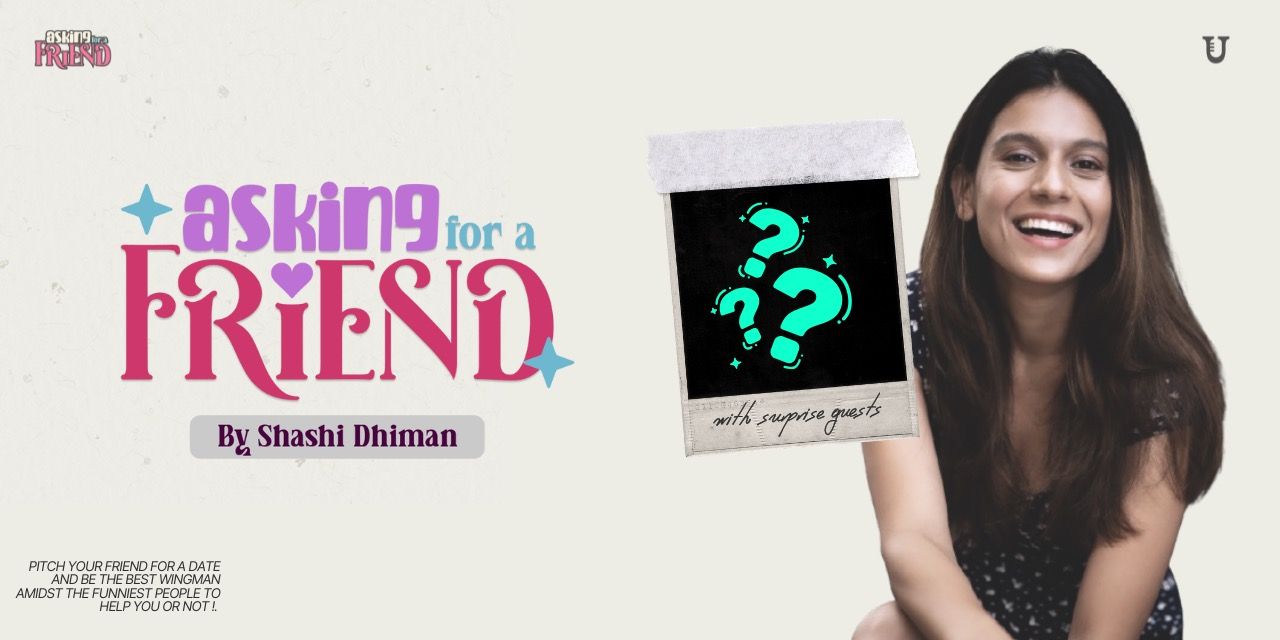 media-desktop-asking-for-a-friend-by-shashi-dhiman-2026-1-15-t-4-38-25.jpg