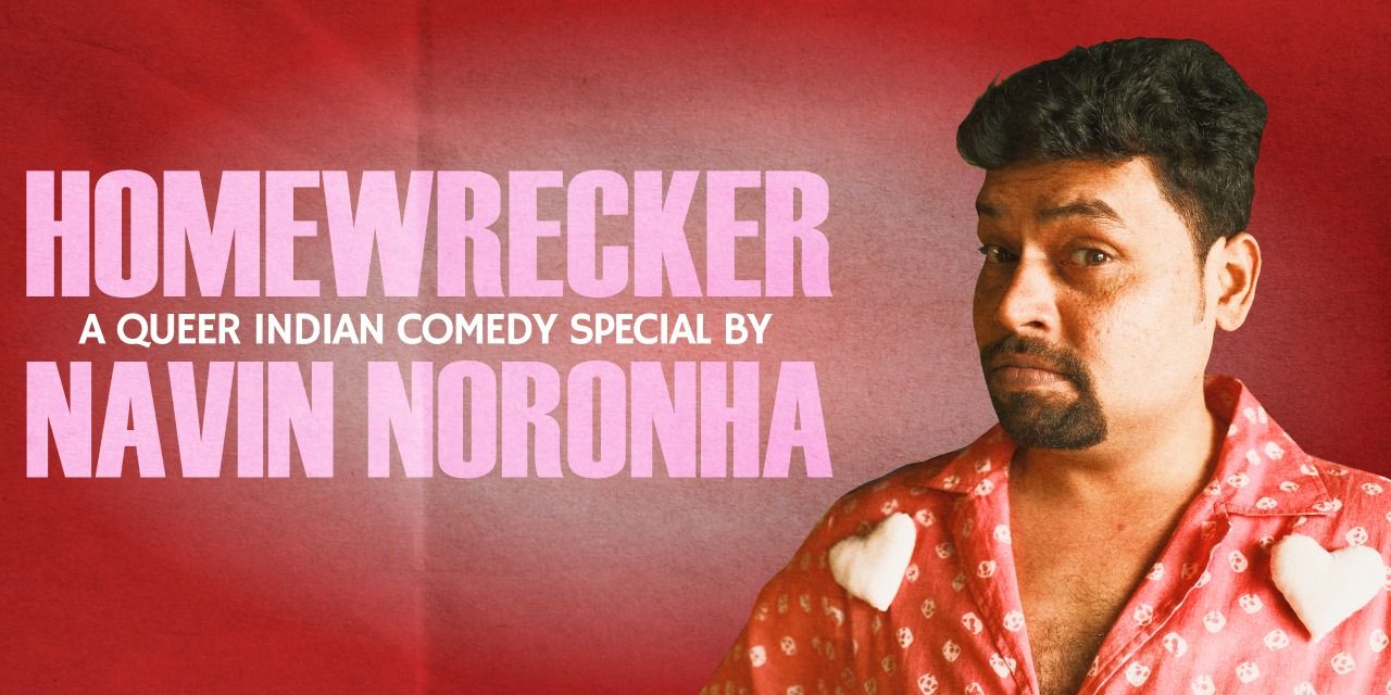 media-desktop-homewrecker-a-comedy-special-by-navin-noronha--2025-5-19-t-11-5-36.jpg