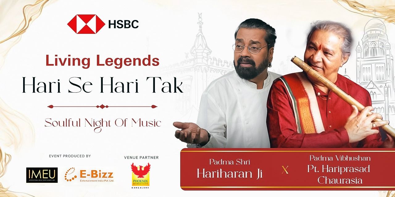 media-desktop-hsbc-living-legends-hari-se-hari-tak-bengaluru-2025-4-11-t-5-32-58.jpg