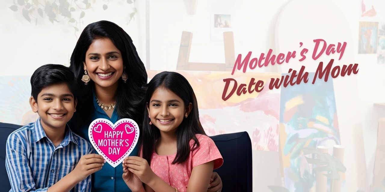 media-desktop-mother-s-day-date-with-mom-2025-5-5-t-6-48-36.jpg