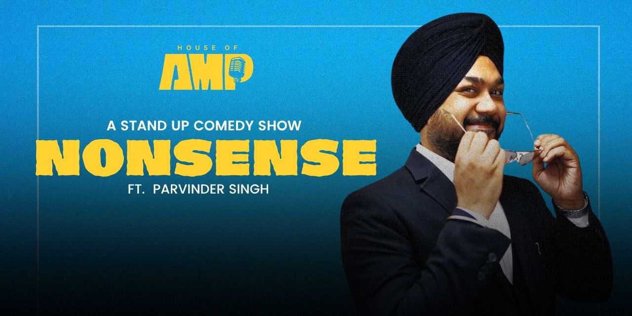 Non Sense Parvinder Singh Comedy Shows Event Tickets BookMyShow