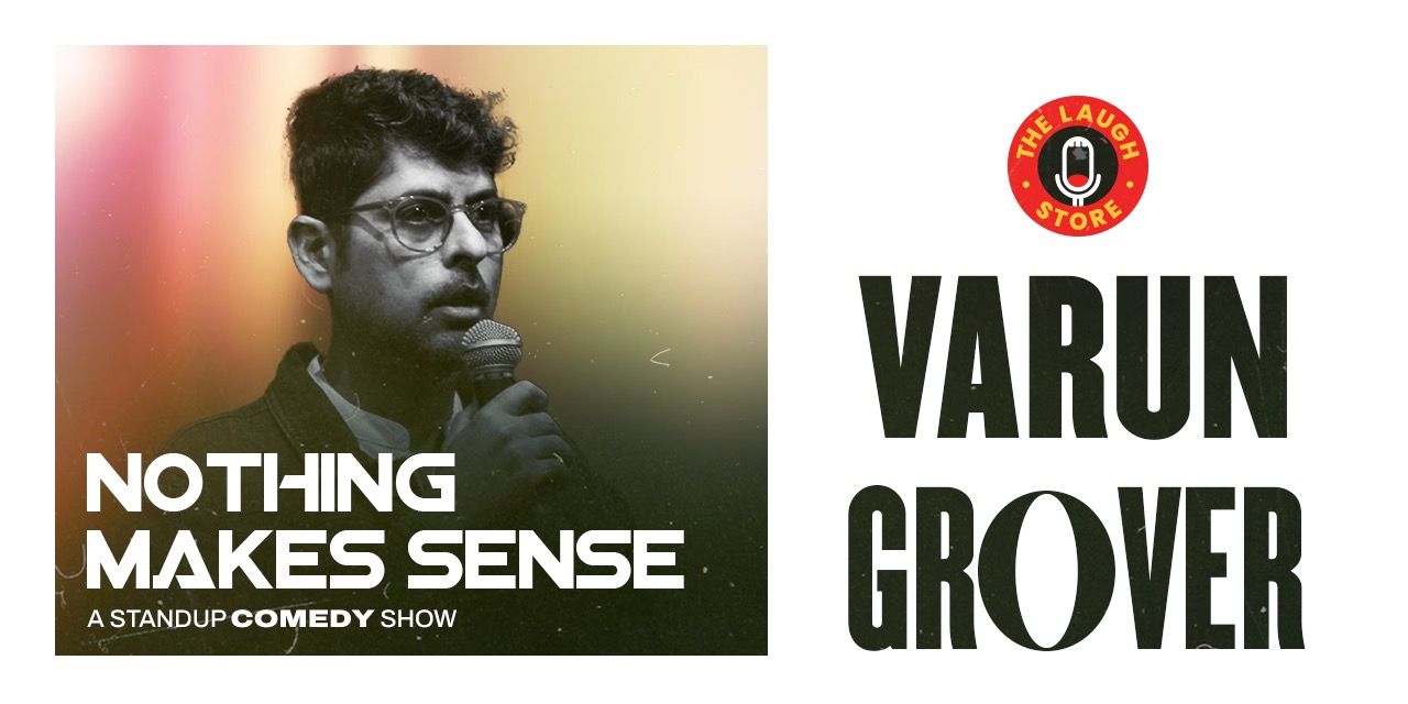media-desktop-nothing-makes-sense-ft-varun-grover-2025-4-19-t-10-36-17.jpg