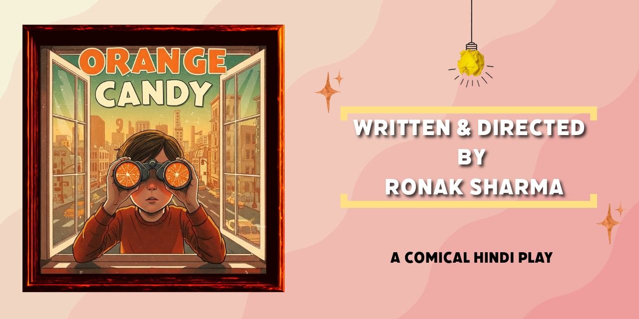 media-desktop-orange-candy-a-comical-hindi-play-2025-5-28-t-17-8-33.jpg