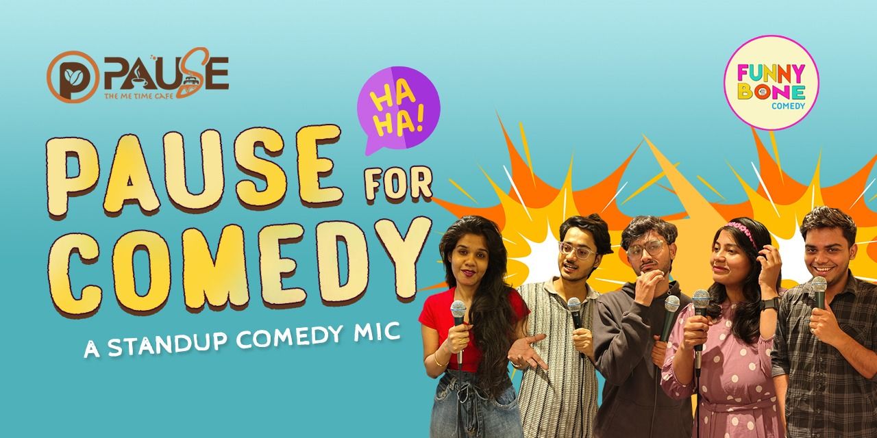 Pause For Comedy Comedy Shows Event Tickets Kolkata Bookmyshow