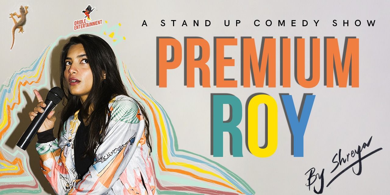 PREMIUM ROY by Shreya Priyam Roy | Live in Chennai