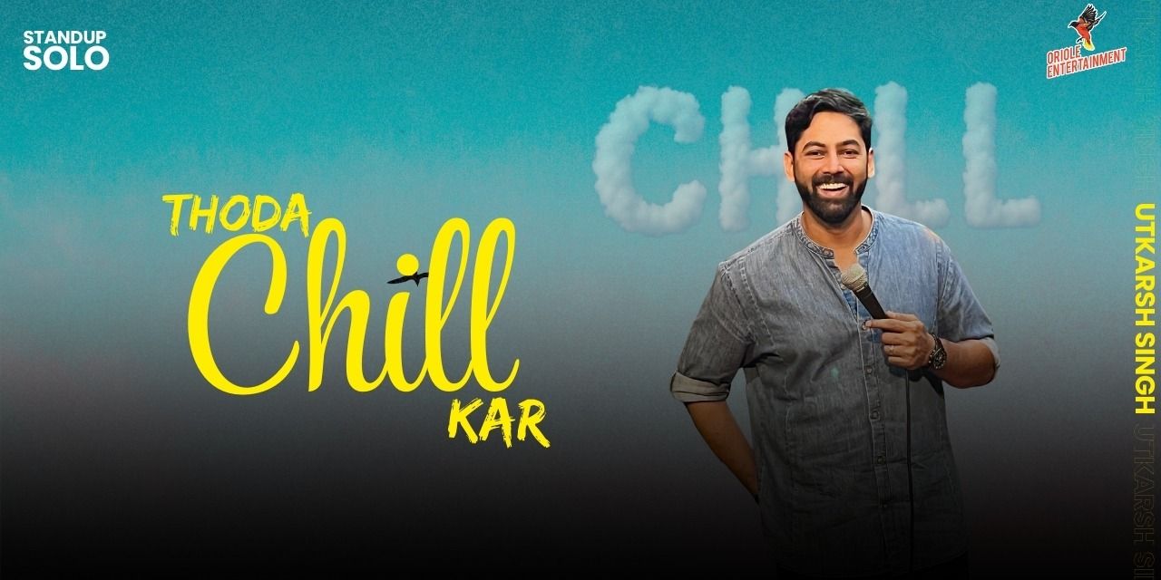 media-desktop-thoda-chill-kar-standup-solo-ft-utkarsh-singh-2026-3-10-t-13-45-9.jpg