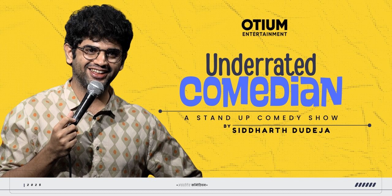media-desktop-underrated-comedian-by-siddharth-dudeja--2025-9-12-t-6-30-33.jpg