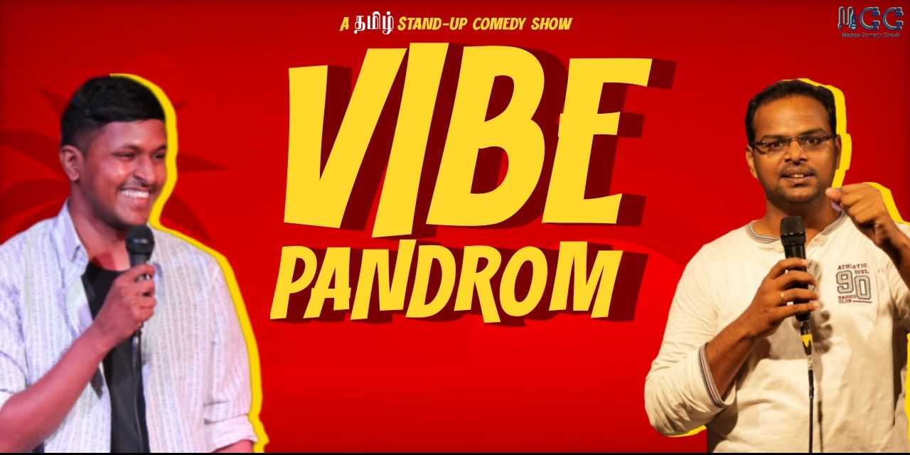 media-desktop-vibe-panrom-a-tamil-standup-comedy-show--2026-3-13-t-8-16-5.jpg