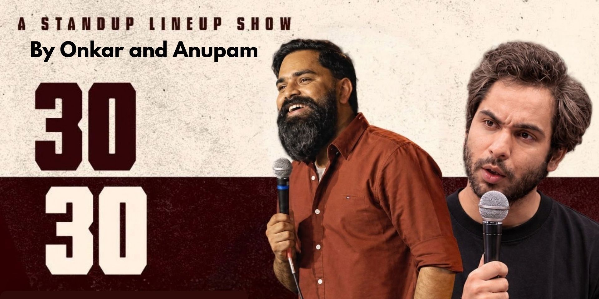 media-desktop-30-30-duo-standup-comedy-show-by-onkar-anupam-0-2026-10-7-t-11-48-32.jpg