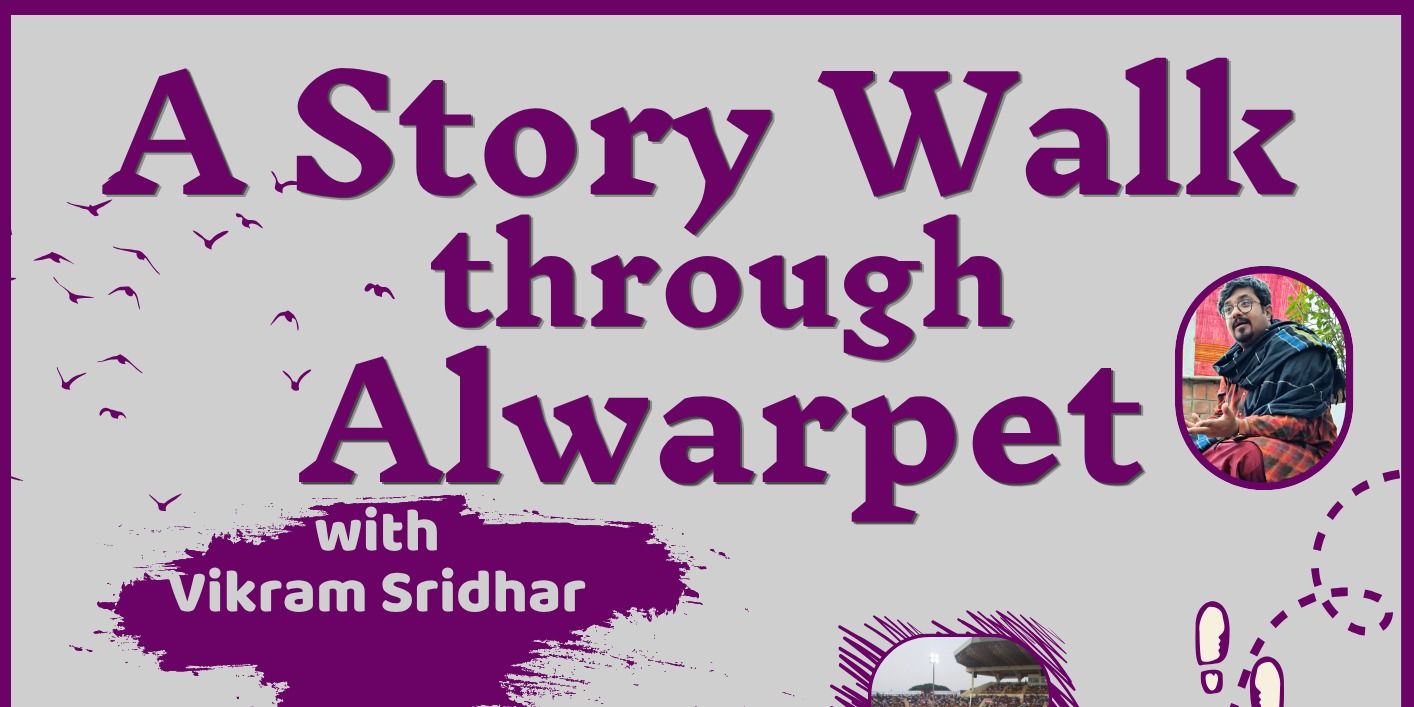 media-desktop-a-story-walk-through-alwarpet-0-2026-7-13-t-17-8-1.jpg