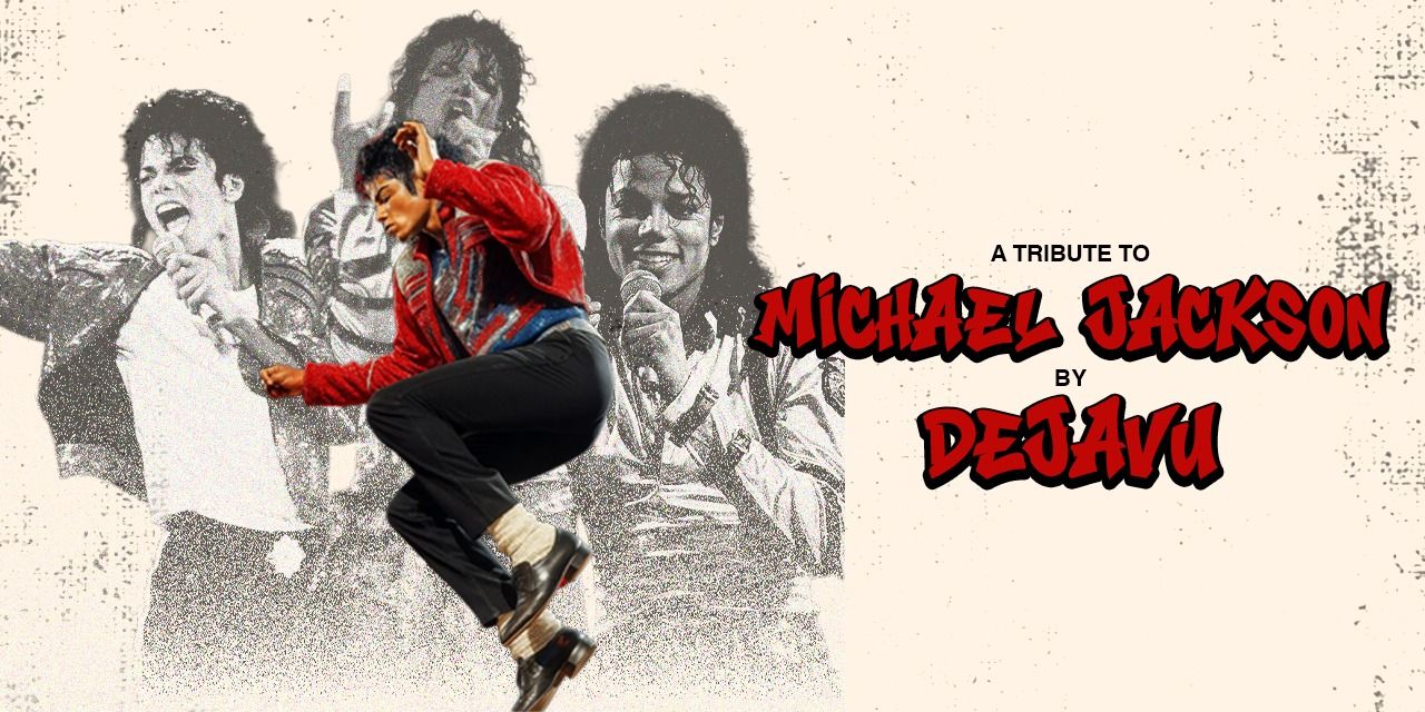 media-desktop-a-tribute-to-michael-jackson-by-deja-vu-0-2026-6-28-t-10-35-35.jpg