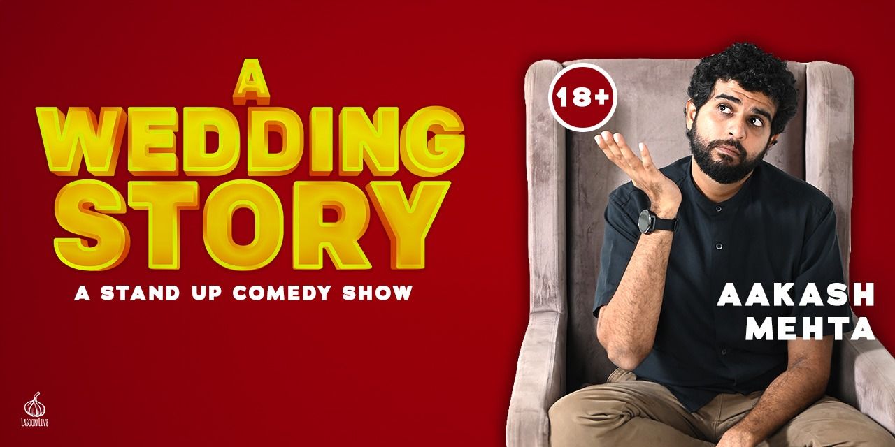 media-desktop-aakash-mehta-the-wedding-show-stand-up-comedy-0-2024-6-13-t-14-35-31.jpg