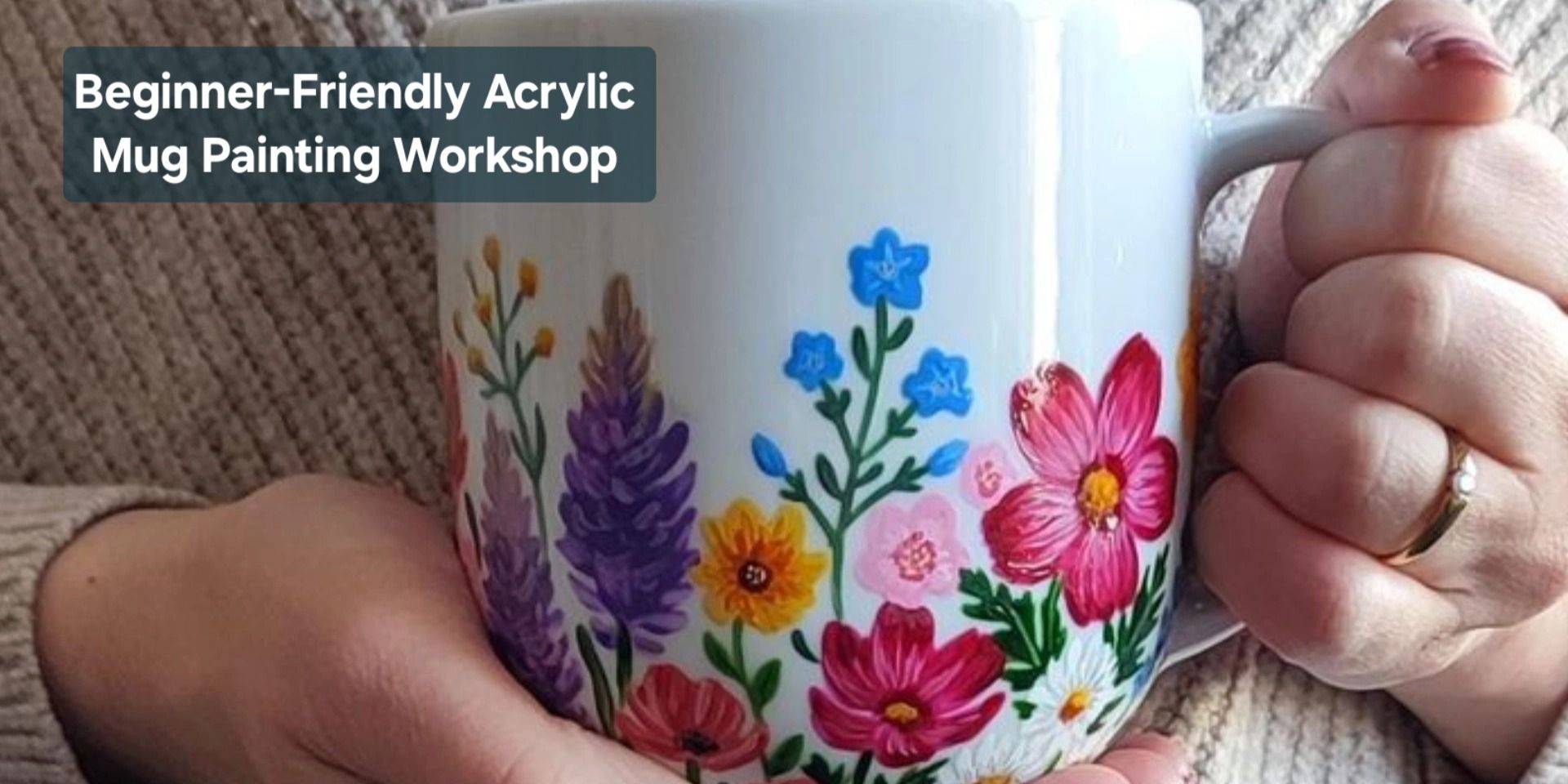 Acrylic Painting Workshop -  Wildflowers On Mug
