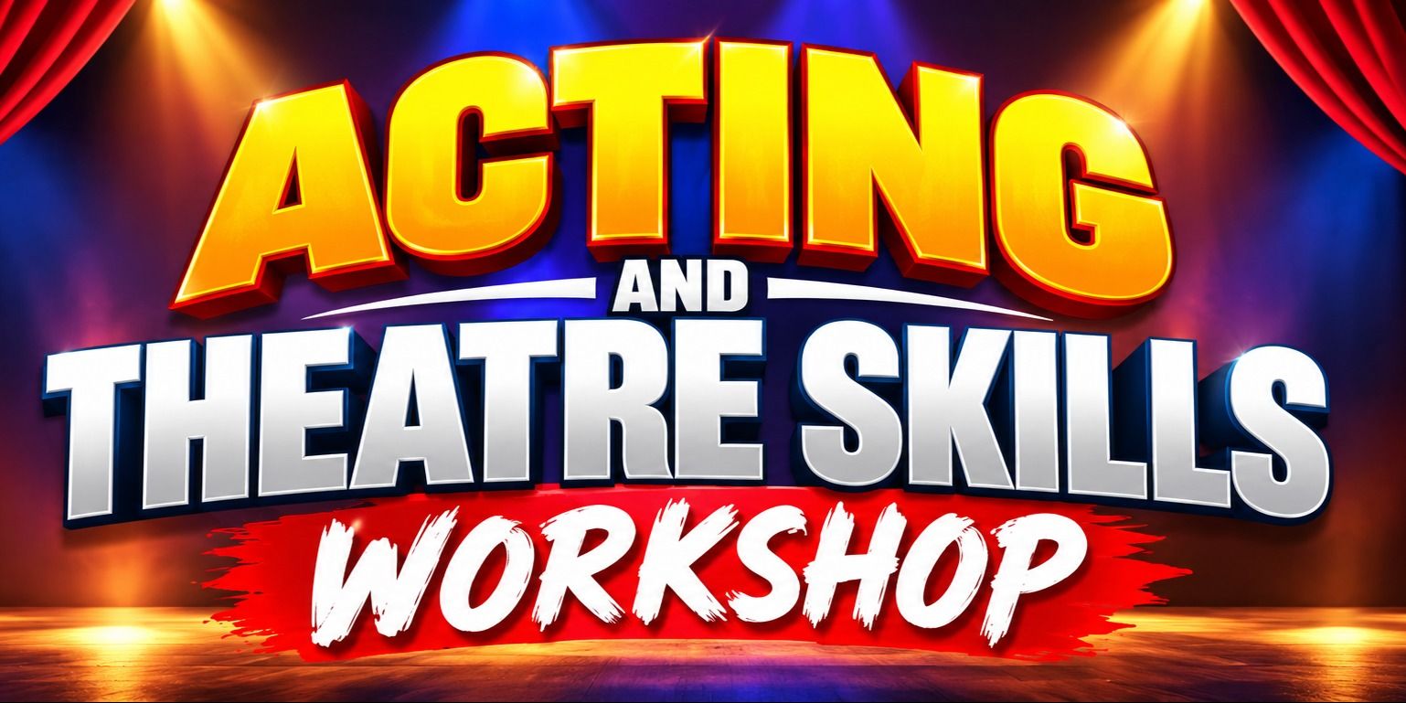 media-desktop-acting-and-theatre-skills-workshop-0-2026-10-5-t-13-53-56.jpg