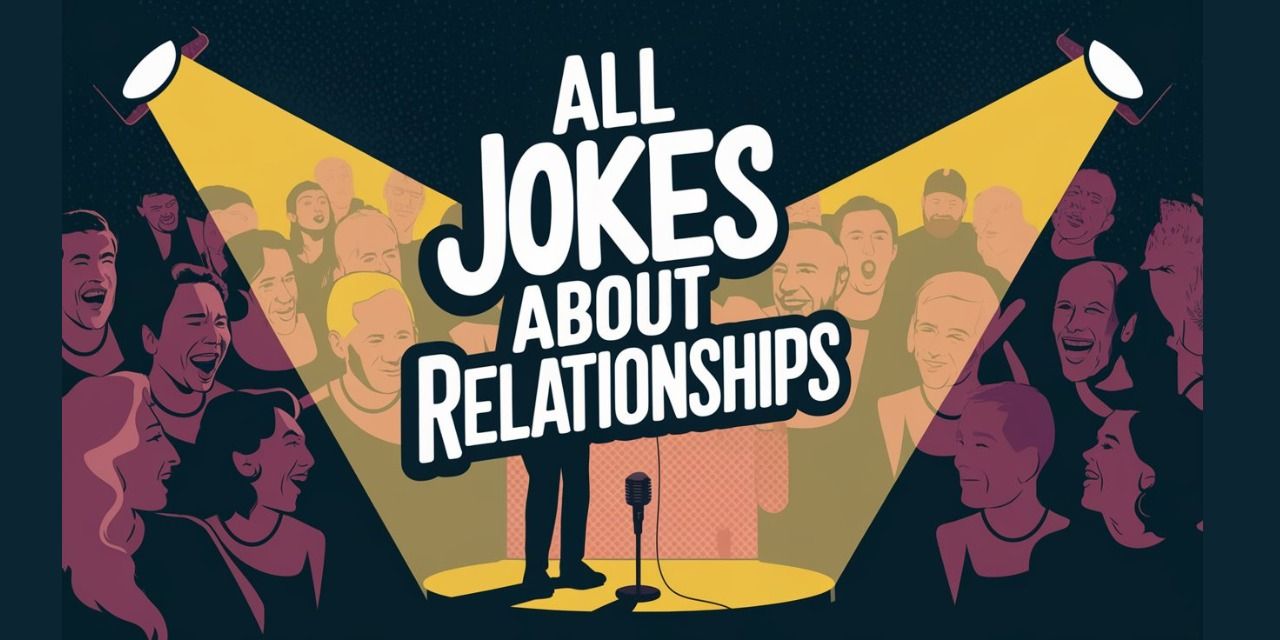 media-desktop-all-jokes-about-relationships-0-2025-2-25-t-3-9-8.jpg