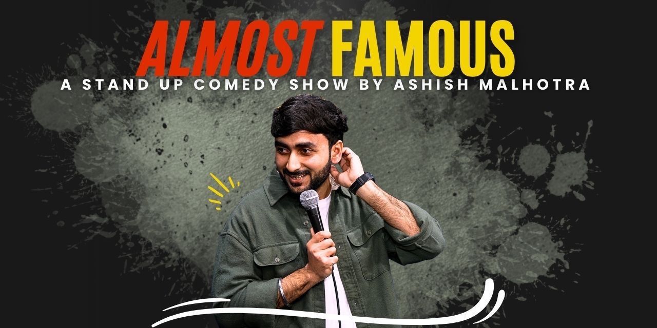 media-desktop-almost-famous-by-ashish-malhotra-a-comedy-show-0-2026-7-3-t-11-8-1.jpg