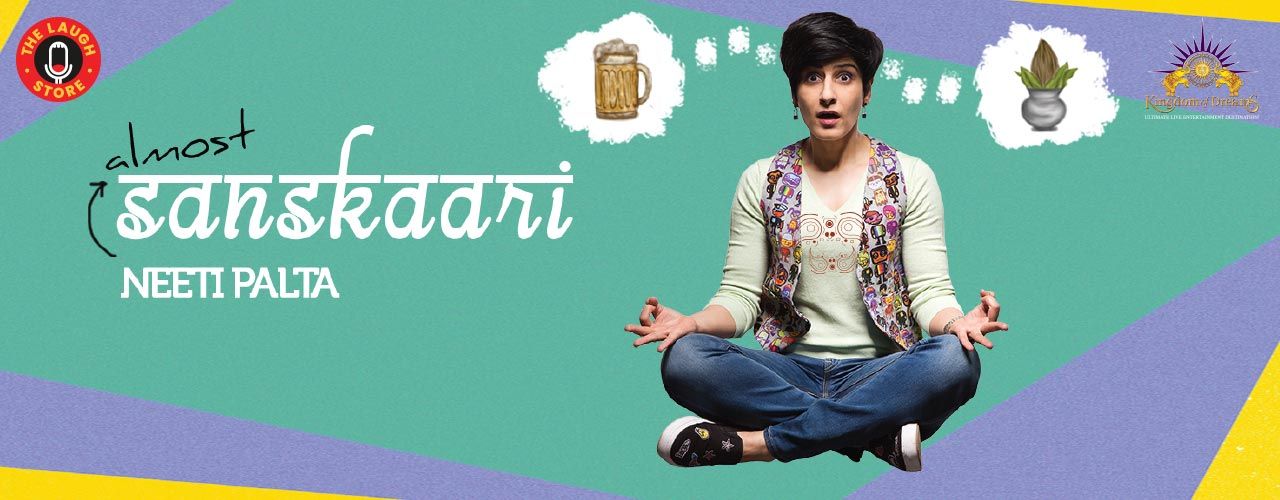 media-desktop-almost-sanskaari-a-comedy-show-by-neeti-palta-2019-7-30-t-17-23-48.jpg