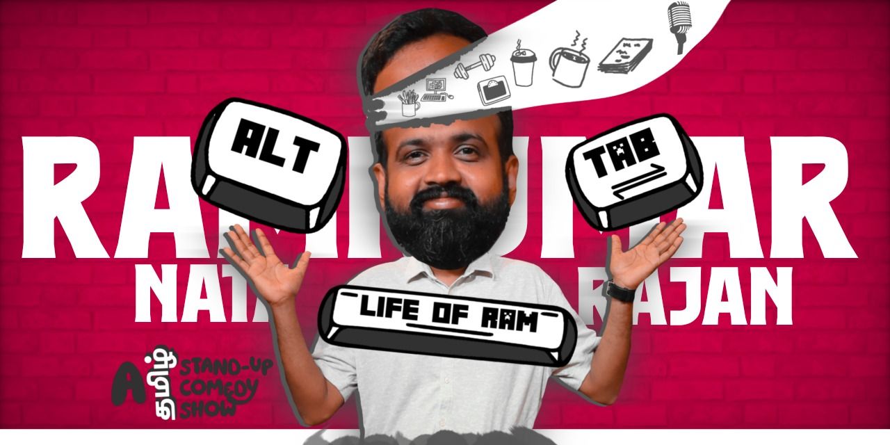 media-desktop-alt-tab-life-of-ram-tamil-standup-0-2024-10-17-t-11-55-36.jpg