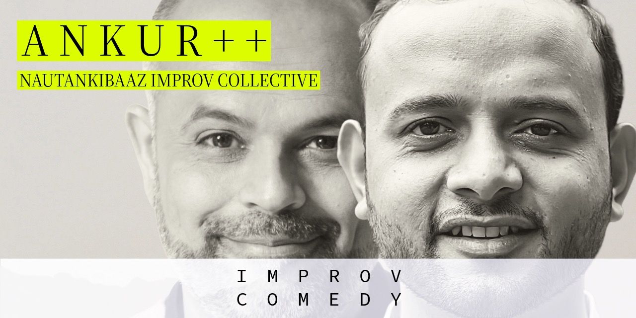 media-desktop-ankur-plus-plus-an-improv-comedy-show-0-2025-8-27-t-13-1-52.jpg