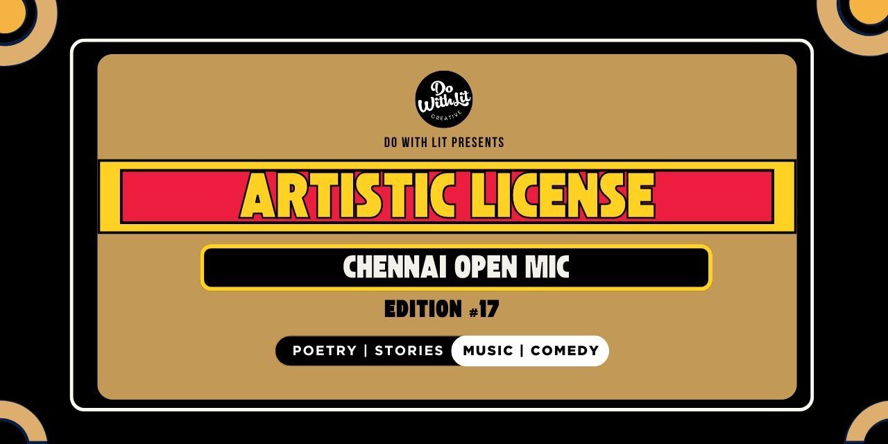 media-desktop-artistic-license-chennai-open-mic-0-2024-6-3-t-9-29-6.jpg