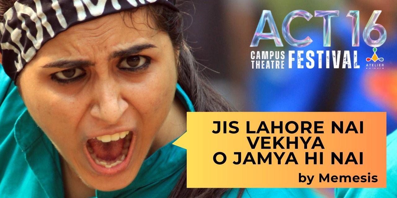 media-desktop-atelier-s-act-season-16-jis-lahore-nai-vekhya-0-2026-2-11-t-12-4-26.jpg