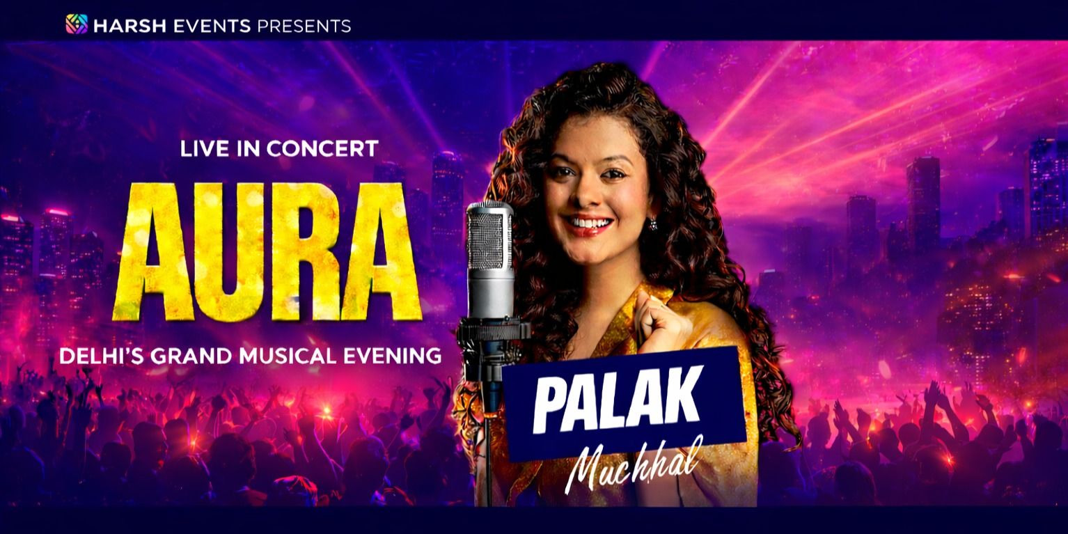 media-desktop-aura-grand-musical-evening-palak-muchhal-delhi2026-0-2026-1-17-t-6-23-34.jpg