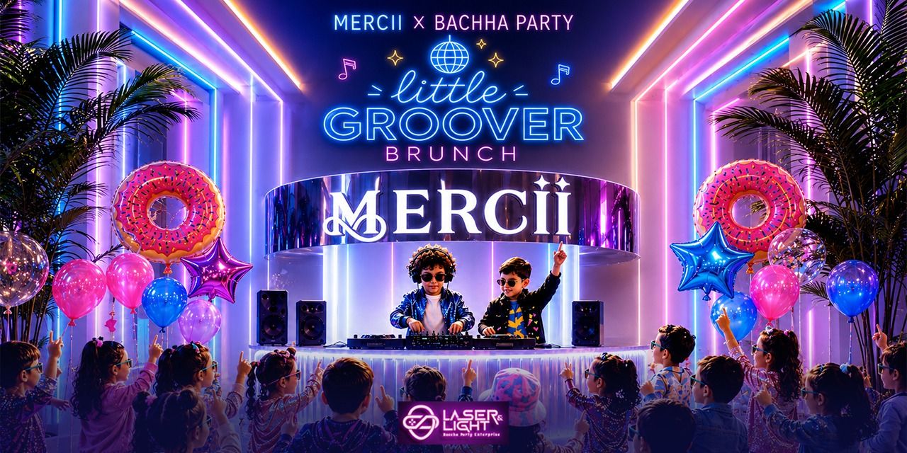 media-desktop-bachha-party-brunch-at-mercii-0-2026-7-14-t-19-40-17.jpg
