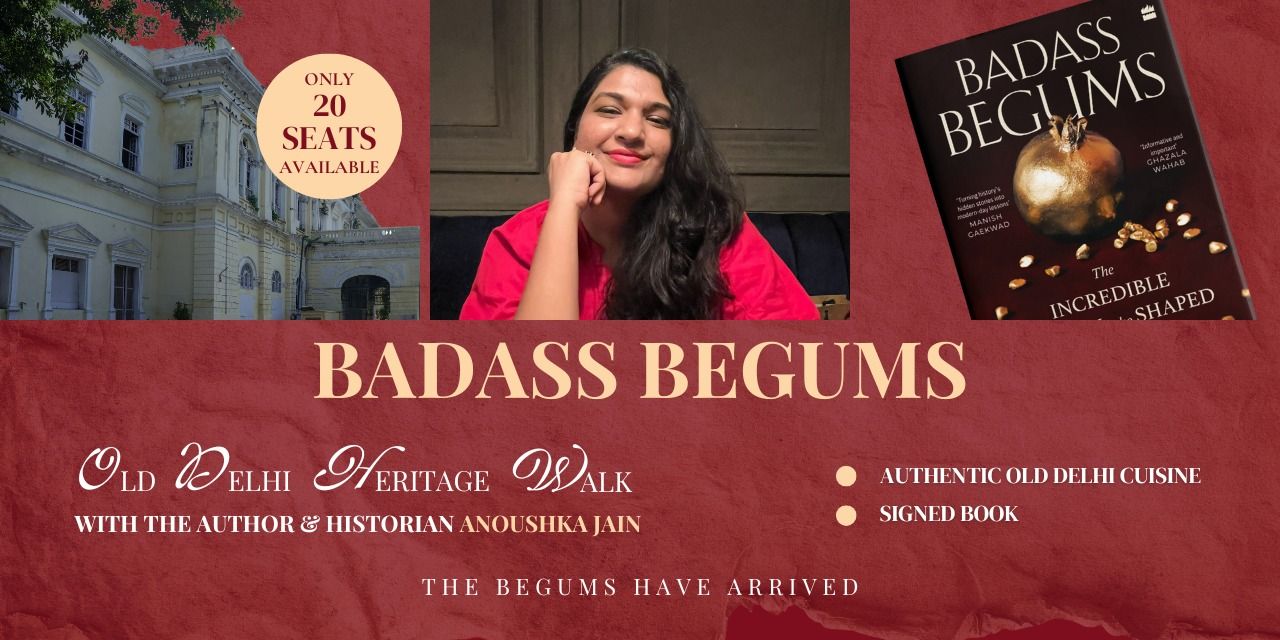 media-desktop-badass-begum-old-delhi-heritage-walk-0-2026-1-2-t-12-29-24.jpg