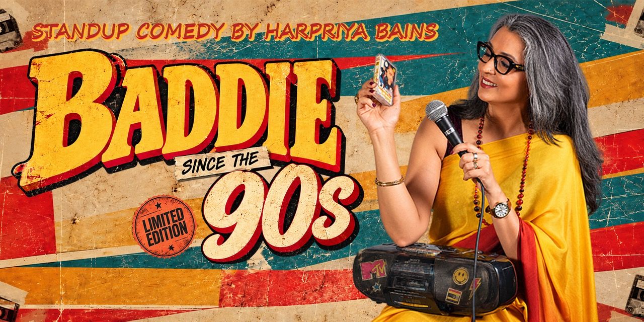 Baddie Since the 90s by Harpriya Bains