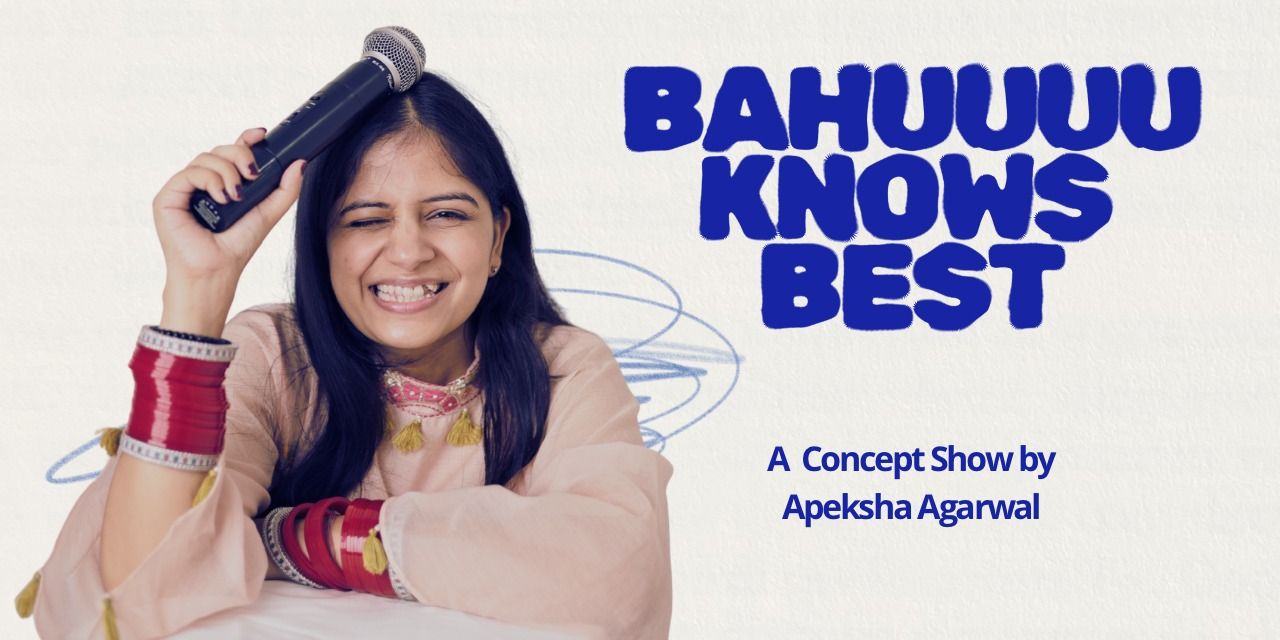media-desktop-bahu-knows-best-a-concept-show-by-apeksha-0-2026-1-29-t-5-27-1.jpg