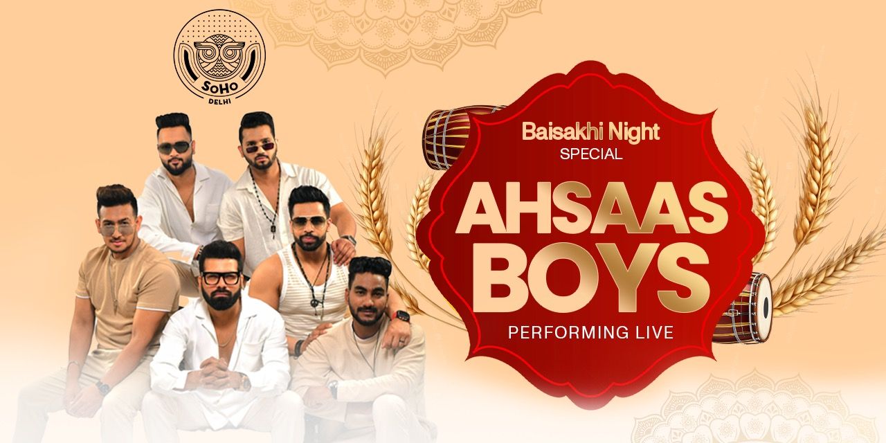 media-desktop-baisakhi-night-ft-ahsaas-boys-live-soho-delhi-0-2026-4-2-t-15-18-15.jpg