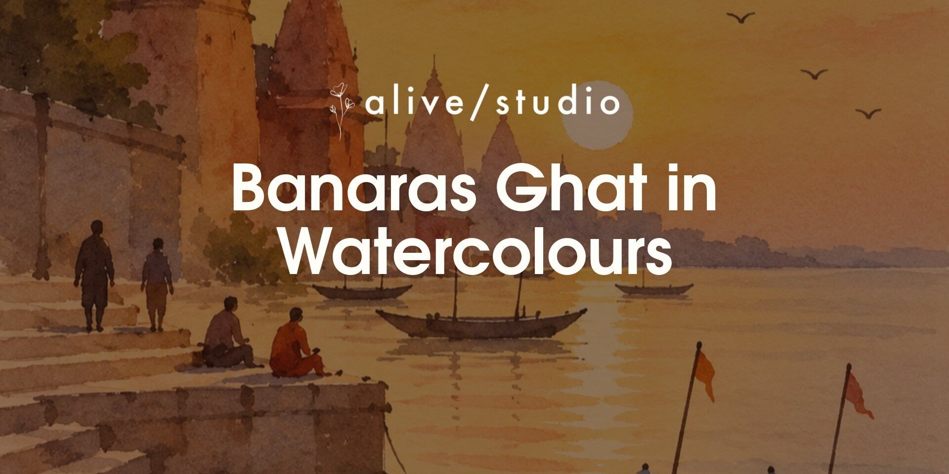media-desktop-banaras-ghat-in-watercolours-alive-studio-0-2026-10-23-t-13-27-51.jpg