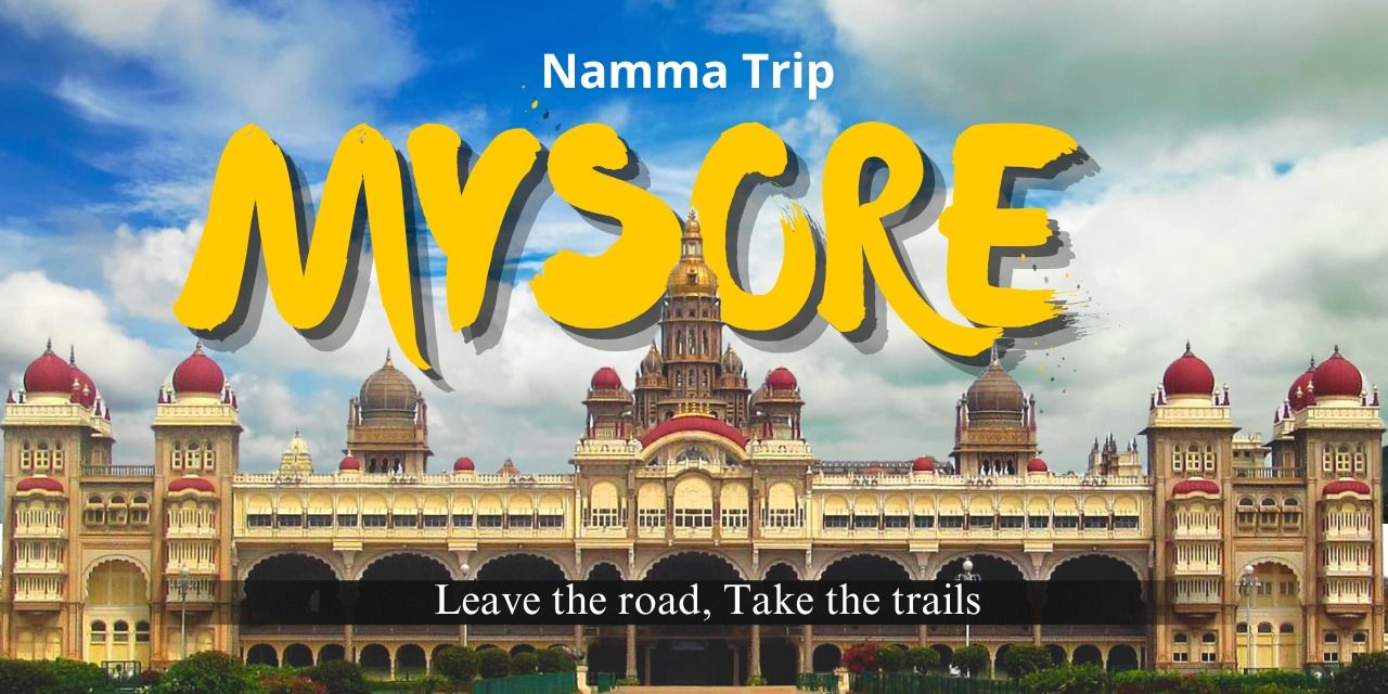 Mysore Trip By Namma Trip in Bengaluru