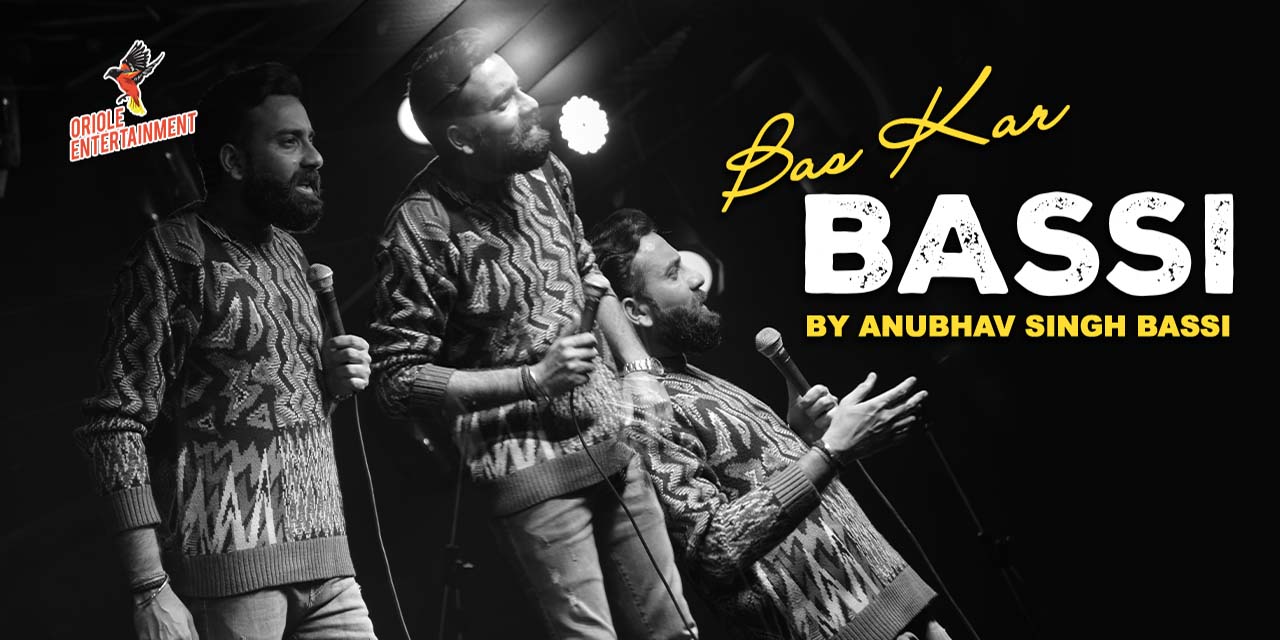 Bas Kar Bassi Feat. Anubhav Singh Bassi | Rajkot