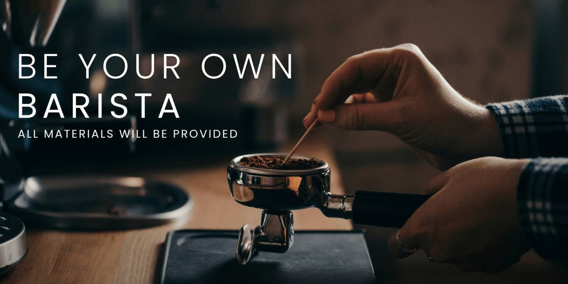 Be Your Own Barista